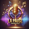 LA PAUSE MUSICALE